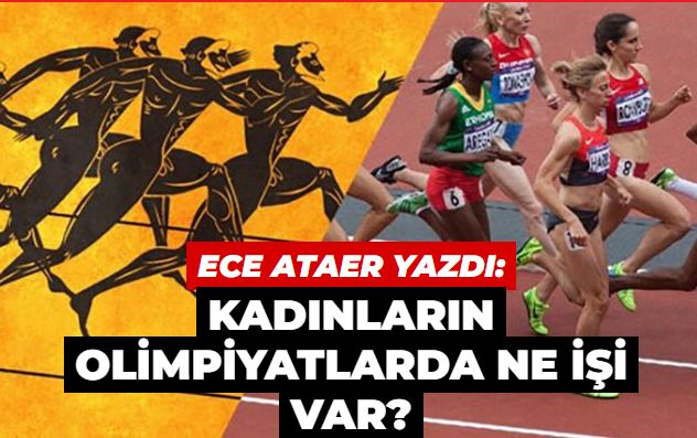 Kadınların olimpiyatlarda ne işi var?