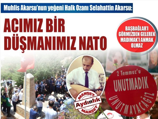 Sivas’ta kaybettiğimiz Muhlis Akarsu’nun yeğeni Halk Ozanı Selahattin Akarsu: Acımız bir düşmanımız NATO
