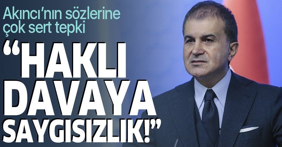 Son dakika: AK Parti Sözcüsü Ömer Çelik'ten KKTC Cumhurbaşkanı Akıncı'ya tepki.