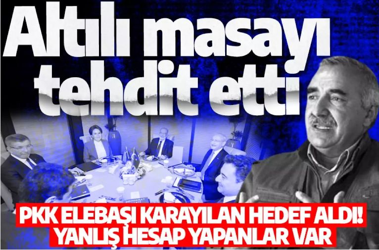 PKK elebaşı Murat Karayılan, 6'lı masayı tehdit etti: Yanlış hesap yapanlar var