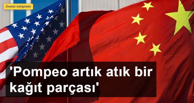 Çin’den ABD'ye Sinciang yanıtı: Pompeo artık atık bir kağıt parçası