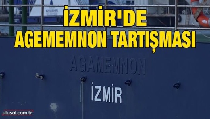 İzmir'de Agememnon tartışması