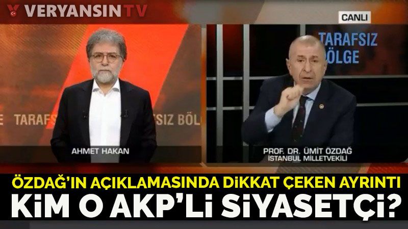 Ümit Özdağ'ın açıklamasında gözden kaçan iki kritik bilgi... Kim bu AKP'li siyasetçi?