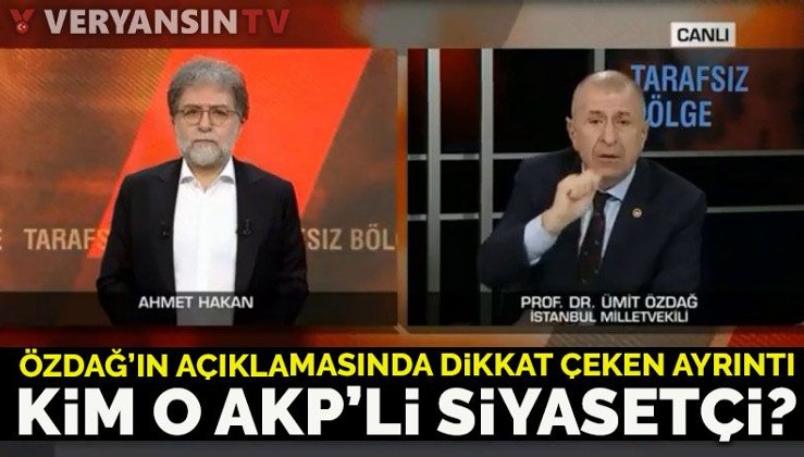 Ümit Özdağ'ın açıklamasında gözden kaçan iki kritik bilgi... Kim bu AKP'li siyasetçi?