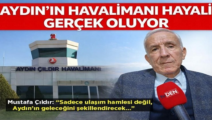 Aydın’ın havalimanı hayali gerçek oluyor!