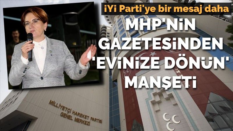 İyi Parti’deki liste krizinde MHP devrede: İP koptu haydi evlerinize