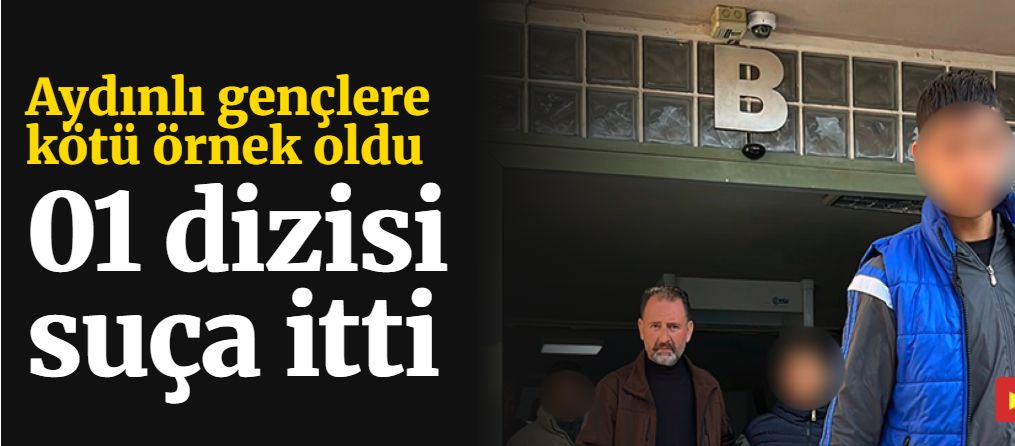 01 dizisi suça itti