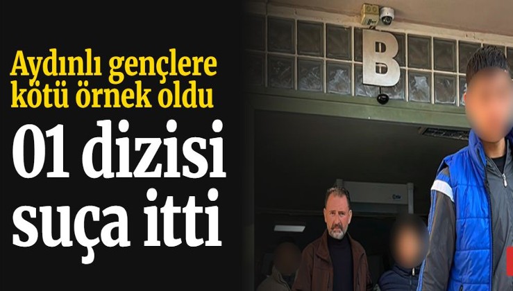 01 dizisi suça itti