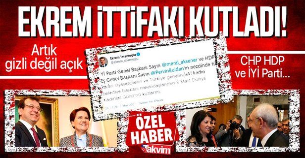 HDP, CHP ve İYİ Parti ittifakı Ekrem İmamoğlu’nun ‘Kadınlar Günü’ mesajıyla bir kez daha ortaya çıktı