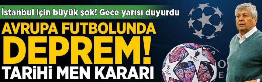 Avrupa Süper Ligi depremi! Gece yarısı men kararını duyurdular, İstanbul için yıkan haber