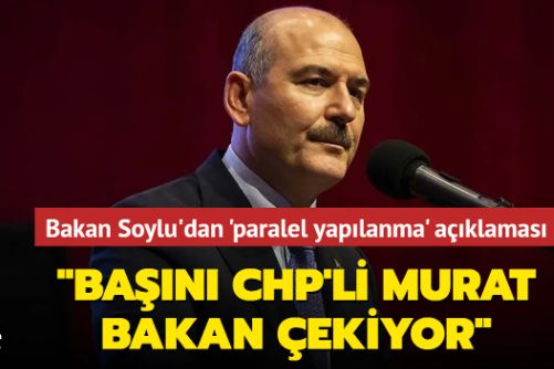İçişleri Bakanı Soylu: Emniyette yeni bir yapılanma başlattılar, başındaki isim CHP'li Murat Bakan