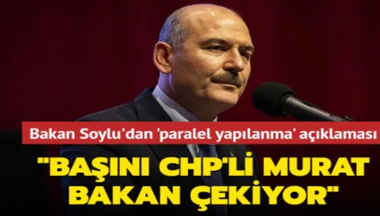 İçişleri Bakanı Soylu: Emniyette yeni bir yapılanma başlattılar, başındaki isim CHP'li Murat Bakan