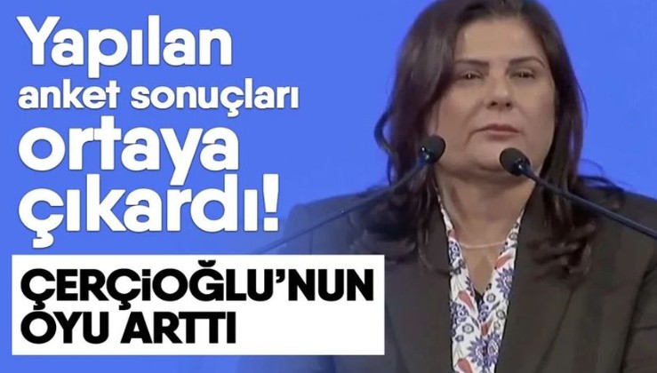 Yapılan  son anket: Çerçioğlu’nun oyu arttı