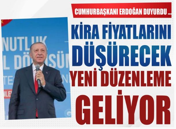 Cumhurbaşkanı Erdoğan duyurdu... Kira fiyatlarını düşürecek yeni düzenleme geliyor!
