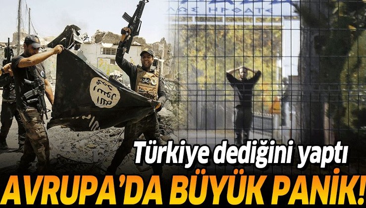 Türkiye DEAŞ'lıların iadesini başlattı! Avrupa panikte....