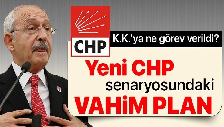 Yeni CHP senaryosu ve Kemal Kılıçdaroğlu'na biçilen görevde gözden kaçan ayrıntı...
