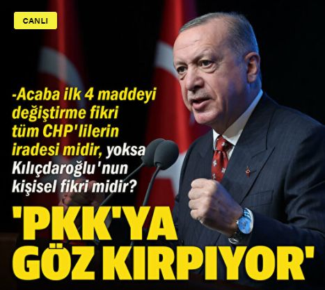 Cumhurbaşkanı Erdoğan: İlk 4 maddeyi değiştirme fikri Kılıçdaroğlu'nun kişisel fikri midir?