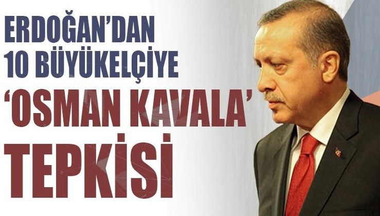 Cumhurbaşkanı Erdoğan: Soros neyse Kavala odur! Dışişleri Bakanımıza söyledim!