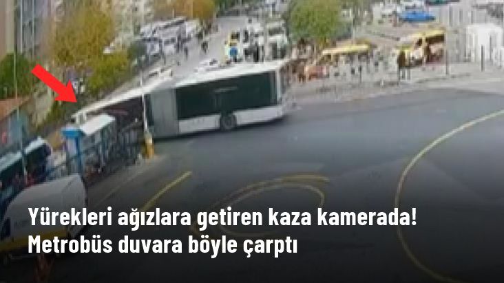 Kadıköy'de yürekleri ağza getiren metrobüs kazası kamerada