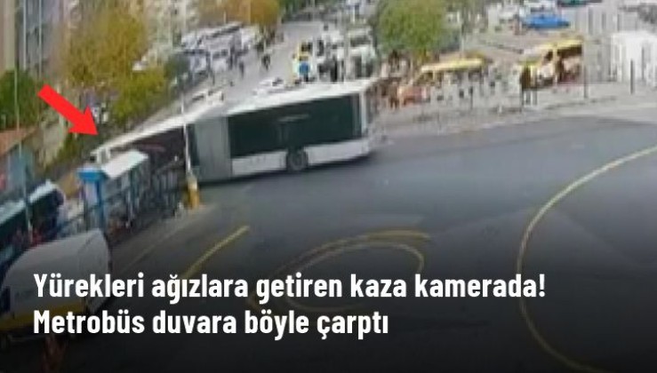 Kadıköy'de yürekleri ağza getiren metrobüs kazası kamerada