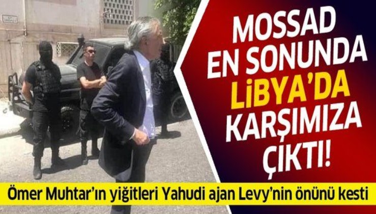 Mossad ajanı Bernard Henri Levy Libya'ya giriş yaptı!