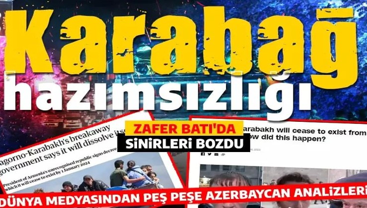 Azerbaycan'ın zaferi Batı'da sinirleri bozdu! Dünya medyasından peş peşe Karabağ analizleri