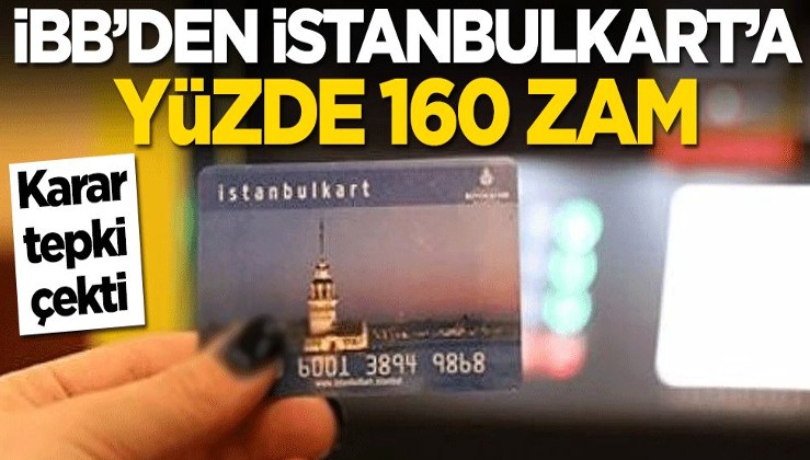 İBB'den İstanbulkart'ın vizeleme ücretine yüzde 160 zam! Tepki çekti