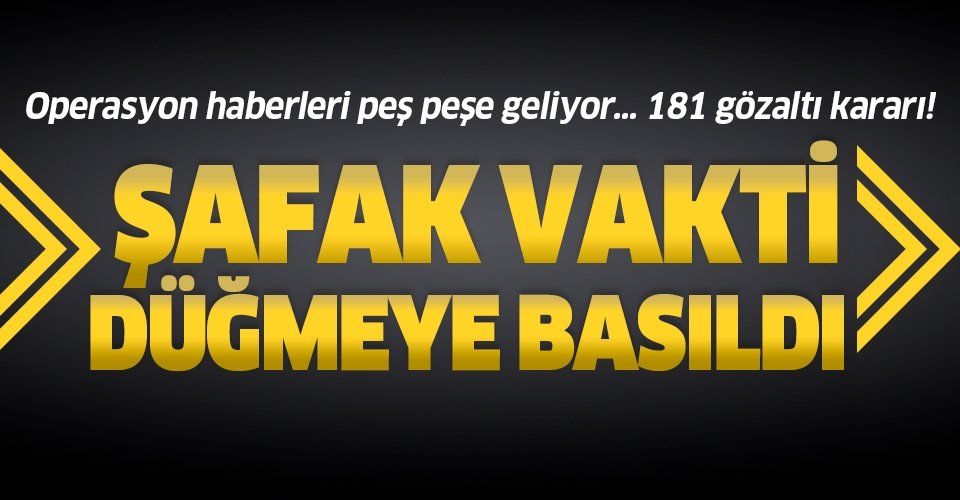 Son dakika: FETÖ'ye Ankara, İzmir, Konya ve Balıkesir merkezli 38 ilde operasyon: 181 gözaltı kararı.