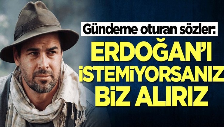 Strik'den olay açıklama: Erdoğan'ı istemiyorsanız biz alırız