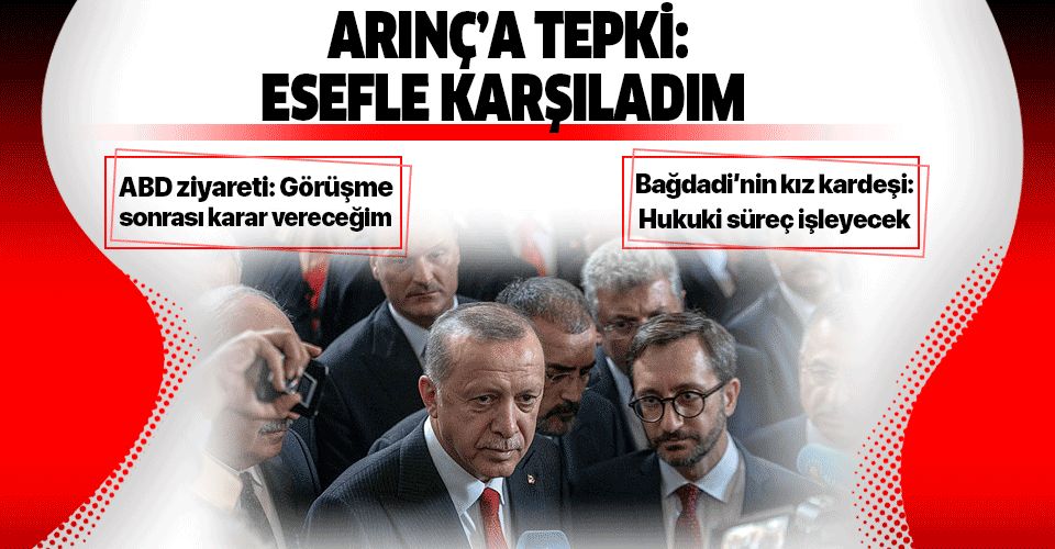 Erdoğan'dan Arınç'a tepki: Esefle karşıladım!