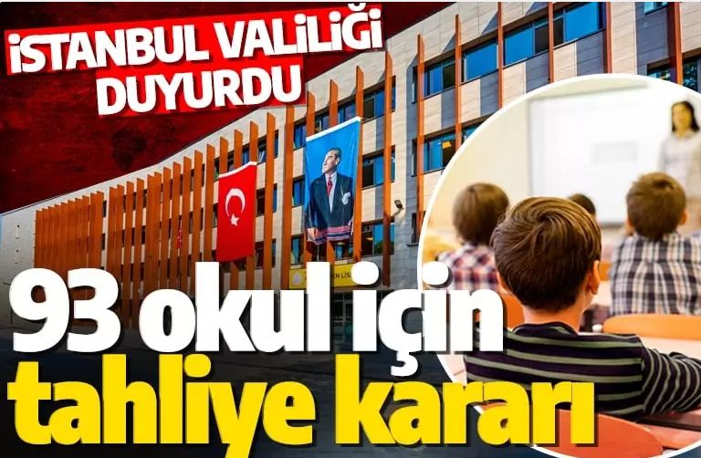Son dakika... Valilik açıkladı: İstanbul'da 93 okula tahliye kararı