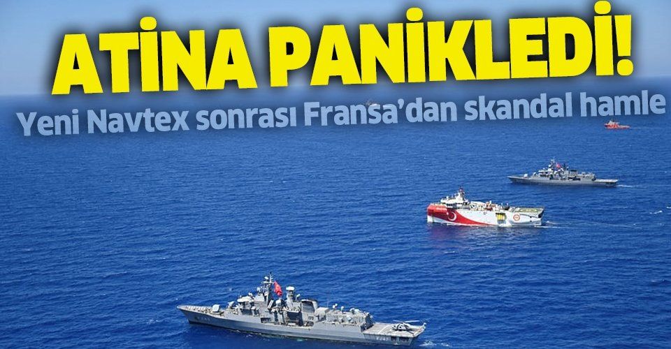 Türkiye'nin Oruç Reis için ilan ettiği yeni NAVTEX Atina’yı panikletti