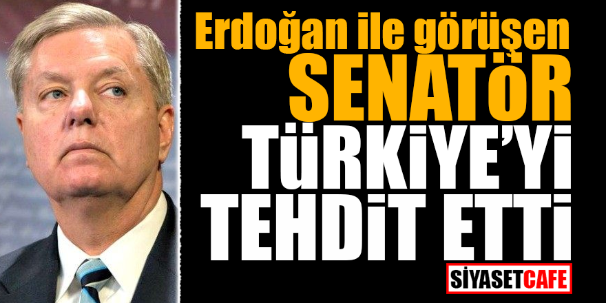 Erdoğan ile görüşen senatör Türkiye'yi tehdit etti
