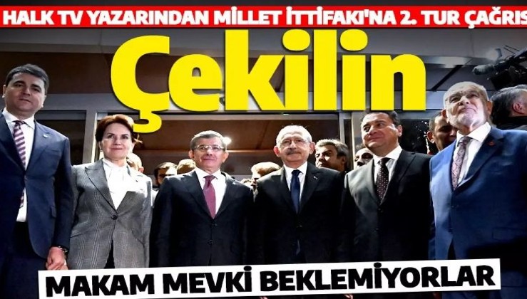 Halk TV yazarı Akşener'i hariç tuttu, 4 lidere seslendi: Çekilin!