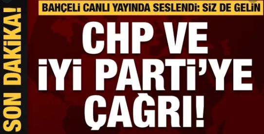 Devlet Bahçeli'den CHP ve İYİ Parti'ye çağrı
