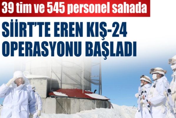 Siirt'te Eren Kış24 operasyonu başladı