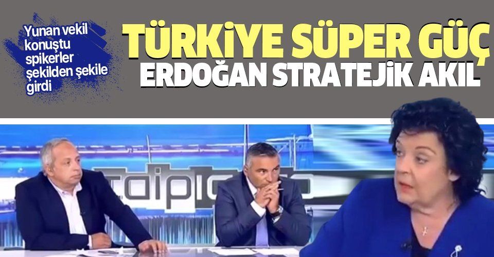 Yunan vekilden Erdoğan ve Türkiye itirafı: Stratejik akıl ve süper güç...