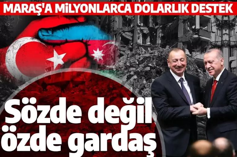 Azerbaycan’dan Kahramanmaraş’a milyonlarca dolarlık destek: Türkiye’nin inşası bizim inşamız