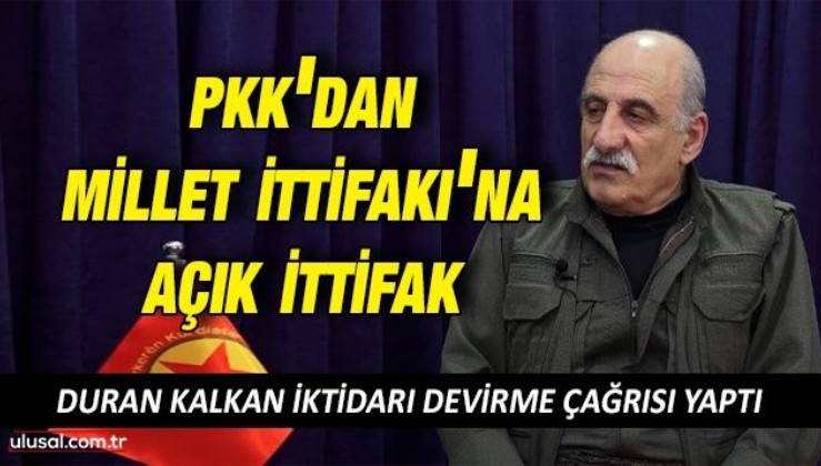 PKK'dan Millet İttifakı'na açık ittifak: Duran Kalkan iktidarı devirme çağrısı yaptı