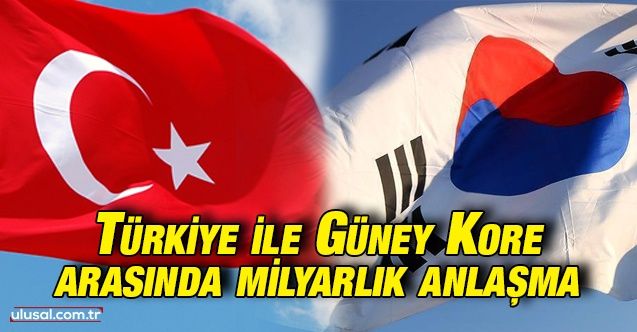 Türkiye ile Güney Kore arasında 17,5 milyar liralık swap anlaşması