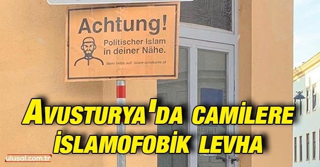 Avusturya'da Müslümanlara fişlemeden sonra camilere de ırkçı levhalar asıldı