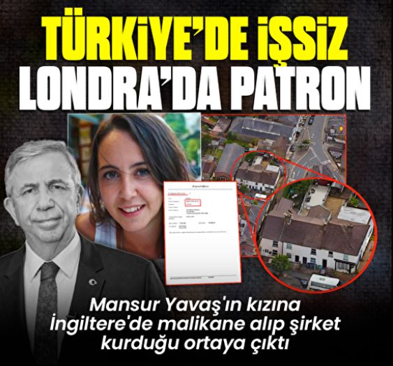 Türkiye'de işsiz Londra'da patron! Mansur Yavaş kızına İngiltere'de malikane aldı şirket kurdu