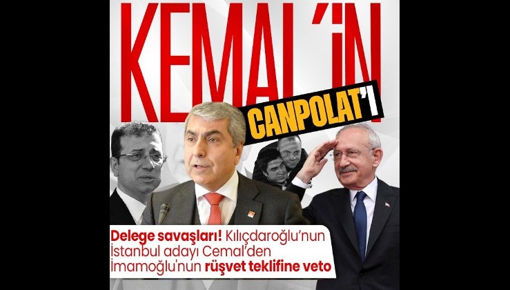 CHP'deki delege savaşları tam gaz devam ediyor! Kemal Kılıçdaroğlu'nun İstanbul adayı Canpolat'tan İmamoğlu'nun rüşvet teklifine veto