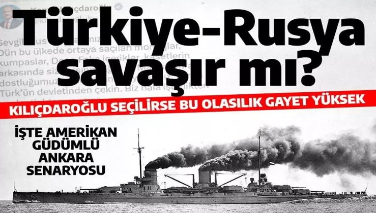 Gaz kesilir, Türkiye savaşa girer, turizm dip yapar, ticaret sonlanır: İşte Kılıçdaroğlu kazanırsa olacaklar