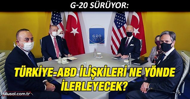 Cumhurbaşkanı Erdoğan ve ABD Başkanı Biden'ın görüşmesi sona erdi: Görüşmenin ardından TürkiyeABD ilişkileri ne yönde ilerleyecek?