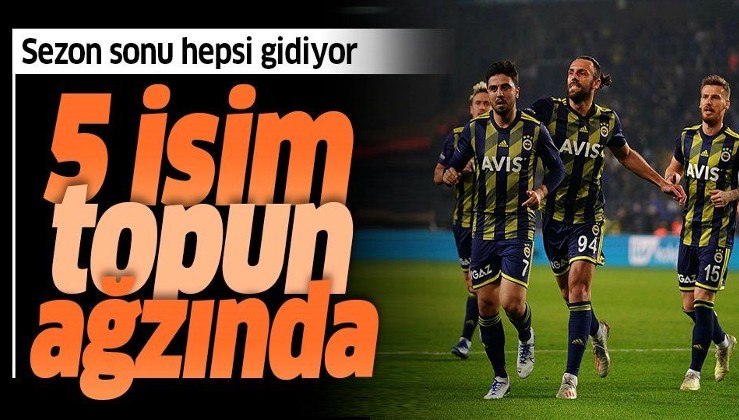Fenerbahçe'de 5 isim topun ağzında! Hepsi satılacak