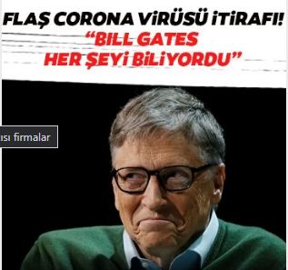 Corona virüsü itirafı! "Bill Gates her şeyi biliyormuş"