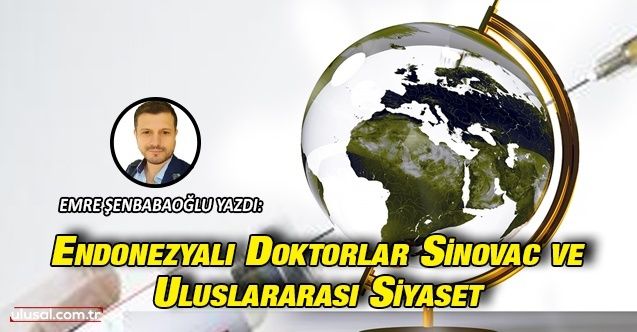 Endonezyalı doktorlar, Sinovac ve uluslararası siyaset