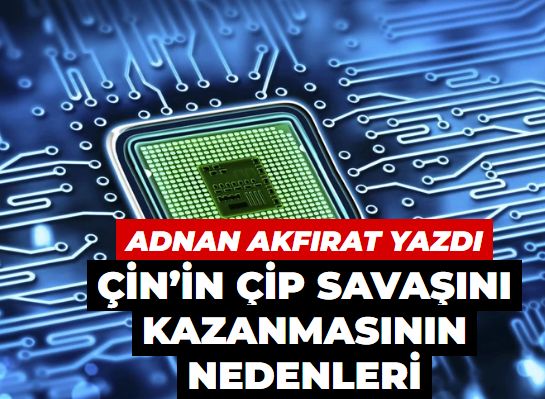 Çin’in çip savaşını kazanmasının nedenleri