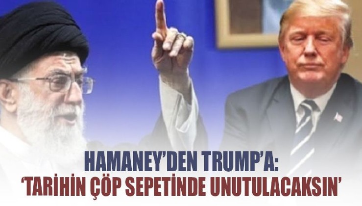 Hamaney'den Trump'a: 'Tarihin çöp sepetinde unutulacaksın'
